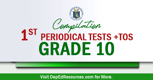 ready made grade 10 1st periodical tests
